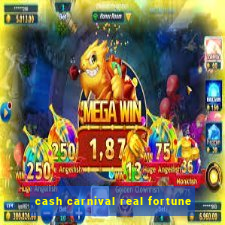 cash carnival real fortune